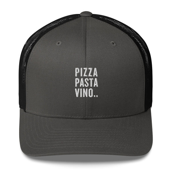 Pizza Pasta Vino.. Trucker Cap